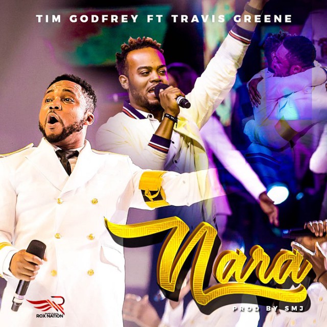 Tim Godfrey (Download and Lyrics) Nara Feat. Travis Greene Tim Godfrey - Nara Feat. Travis Greene