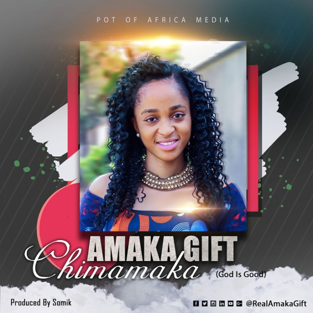 Amaka Gift - Chimamaka