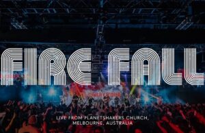 Music: Planetshakers – Fire Fall Planetshakers - Fire Fall
