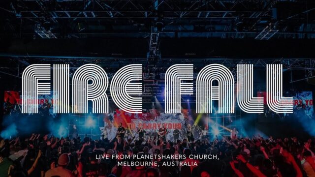 Planetshakers - Fire Fall