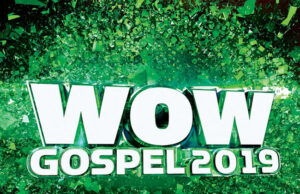 WOW Gospel 2019 – 30 of the Year’s Top Gospel Artists and Songs WOW Gospel 2019