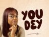 Music: Aghogho – You Dey Aghogho You Dey gospel song cover artwork promoting faith and worship music release