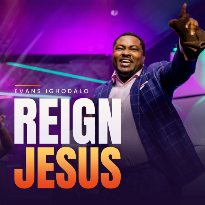 Evans Ighodalo Reign Jesus – US-Based Worship Leader Releases New Gospel Single