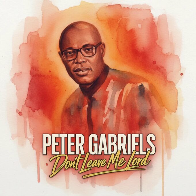 US-African Artist, Peter Gabriels – “Don’t Leave Me Lord”
