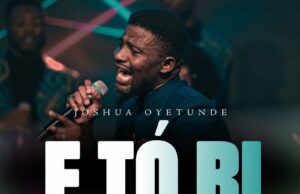 Joshua Oyetunde is back with Etobi (You are Great)