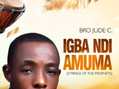 Bro Jude C Unveils New Single, “Igba Ndi Amuma (Strings Of The Prophets)”
