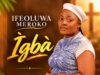 New Music + Music Video: IGBA by Ifeoluwa Meroko